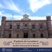 En la imagen se encuentra una fotografía del Palacio de Lecumberri, en el texto de la imagen dice: "26 de mayo de 1977. El Palacio de Lecumberri se nombra como nueva sede del Archivo General de la Nación" 
