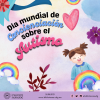 En la imagen se muestran dibujadas figuras como flores, nubes, arcoiris y plantitas en acuarela, en la parte inferior derecha se encuentra la imagen de una personita y el texto de la imagen dice "Día Mundial de Concienciación sobre el Autismo".