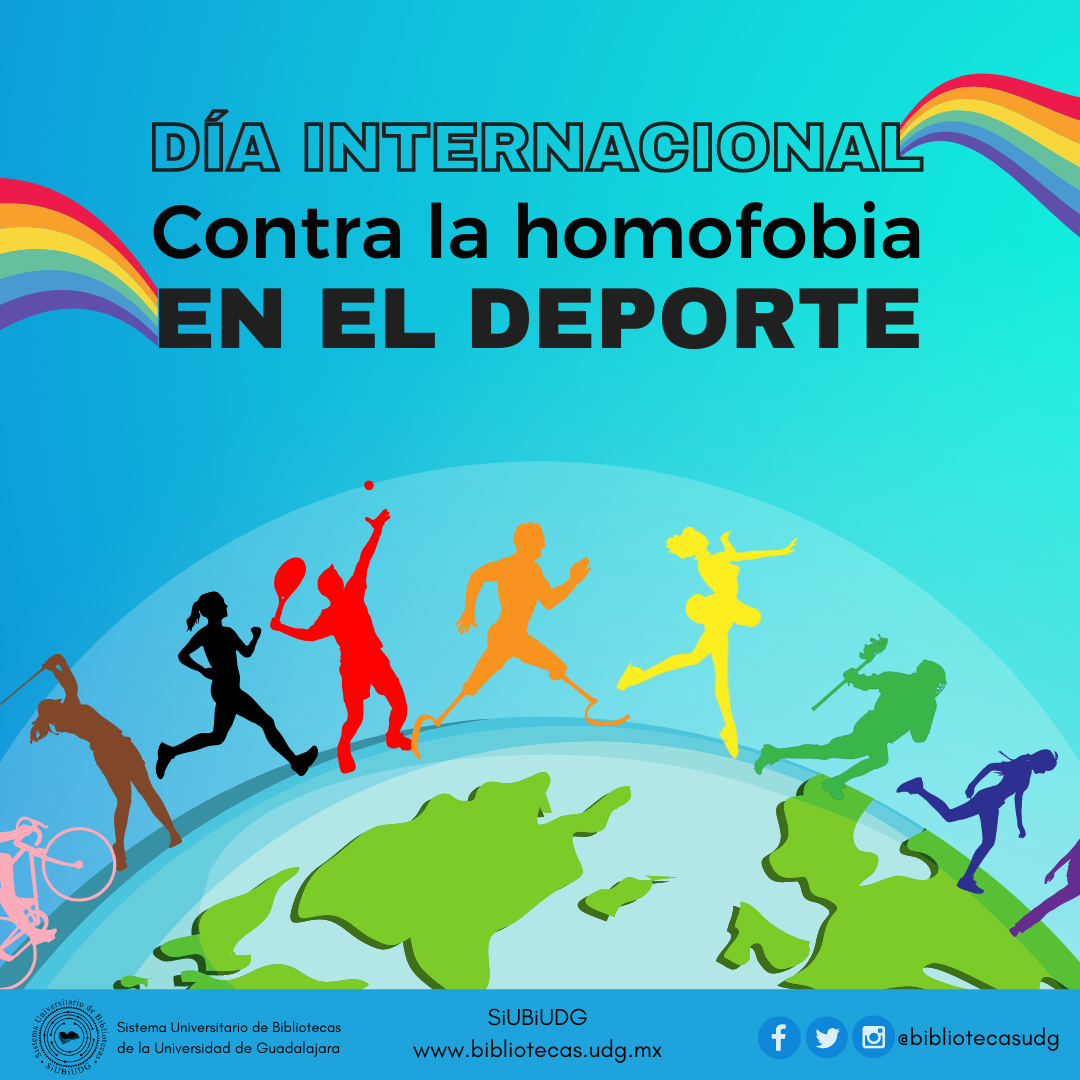 En la imagen se encuentran diversas siluetas de deportistas en sus actividades, con los colores de la bandera LGBTTTIQ+, en el texto superior dice "Día Internacional contra la homofobia en el deporte".