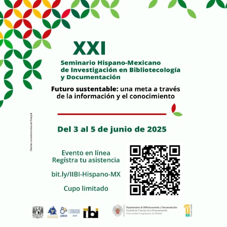 XXI Seminario Hispano-Mexicano de Investigación en Bibliotecología y Documentación con el tema "Futuro sustentable: una meta a través de la información y el conocimiento"